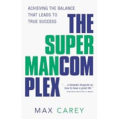 The Superman Complex: Achieving the Balance That Leads to True Success