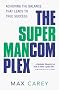 The Superman Complex: Achieving the Balance That Leads to True Success