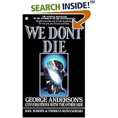 We Don't Die: George Anderson's Conversations with the Other Side