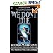 We Don't Die: George Anderson's Conversations with the Other Side