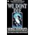 We Don't Die: George Anderson's Conversations with the Other Side