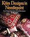 Kilim Designs in Needlepoint: Over 25 Projects Inspired by Traditional Kilim Patterns