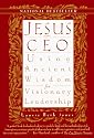 Jesus, CEO: Using Ancient Wisdom for Visionary Leadership