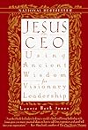 Jesus CEO : Using Ancient Wisdom for Visionary Leadership