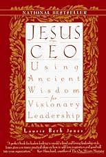 Jesus CEO : Using Ancient Wisdom for Visionary Leadership