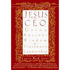 Jesus CEO: Using Ancient Wisdom for Visionary Leadership