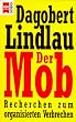 Der Mob. Recherchen zum organisierten Verbrechen.