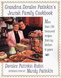 Grandma Doralee Patinkin's Jewish Family Cookbook: More than 150 Treasured Recipes from My Kitchen to Yours Doralee Patinkin Rubin