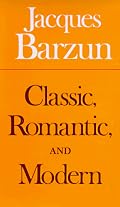 Classic, Romantic, and Modern (Phoenix Books)