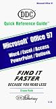 Microsoft Office 97: Ddc Quick Reference Guide : Word, Excel, Powerpoint, Access, Outlook (Ddc Quick Reference Guide)