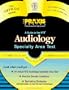 Audiology: Specialty Area Test (Praxis Series)