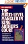 The Multi-Level Mangler In King Arthur's Court