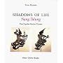 Shadows of Life: Nang Thalung: Thai Popular Shadow Theatre (White orchid books)
