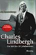 Charles Lindbergh. Ein Idol des 20. Jahrhunderts