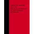 Oxidative Stress and the Molecular Biology of Antioxidant Defenses (Cold Spring Harbor Monograph... by  John G. Scandalios
