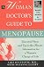 Books : A Woman Doctor's Guide to Menopause: Essential Facts and Up-To-The-Minute Information for a Woman's Change of Life (Books for Women By Women)