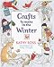 Crafts To Make In The Winter (Ross, Kathy, Crafts for All Seasons.)