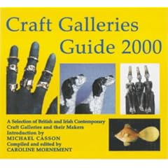 Craft Galleries Guide: A Selection of British and Irish Galleries and Their Craftspeople