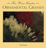Ornamental Grasses (For Your Garden Series)