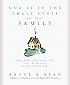 God Is in the Small Stuff for Your Family