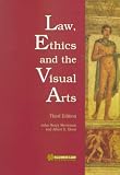 Law, Ethics and the Visual Arts