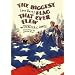 Biggest and Best Flag That Ever Flew