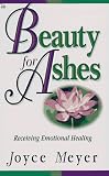 Beauty for Ashes: Receiving Emotional Healing
