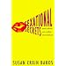 Sexational Secrets: Exotic Advice Your Mother Never Gave You