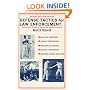 Defense Tactics for Law Enforcement: Weaponless Defense and Control and Baton Techniques