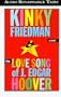 Love Song of J Edgar Hoover: A Novel (Kinky Friedman Novels (Audio))