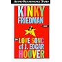 Love Song of J Edgar Hoover: A Novel (Kinky Friedman Novels (Audio))