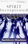 Spirit Incorporated: How to Follow Your Spiritual Path from 9 to 5