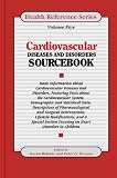 Cardiovascular Diseases & Disorders Sourcebook (Health Reference)
