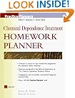 Chemical Dependence Treatment Homework Planner (Practice Planners)