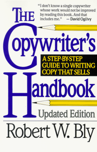 The Copywriter s Handbook: A Step-by-Step Guide to Writing Copy That Sells
