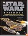 Incredible Cross-sections of Star Wars, Episode I - The Phantom Menace: The Definitive Guide to the Craft
