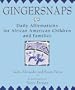Gingersnaps: Daily Affirmations for African American Children and Families (Jump at the Sun Book)