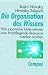 Die Organisation des Wissens.: Wie japanische Unternehmen eine brachliegende Ressource nutzbar machen
