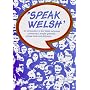 Speak Welsh: An Introduction to the Welsh Language Combining a Simple Grammar, Phrase Book and Dictionary