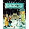 In der Oper: Ein Bilderbuch In der Oper: Ein Bilderbuch