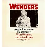 Augen kann man nicht kaufen: Wim Wenders und seine Filme book cover
