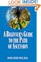 A Beginner's Guide to the Path of Ascension (The Ascension Series) (Easy-To-Read Encyclopedia of the Spiritual Path)