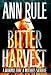 Book Bitter Harvest: A Woman's Fury, A Mother's Sacrifice
