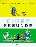 Dicke Freunde - Michail Pljatzkowski, Wladimir Sutejew