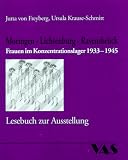 Produkt-Bild: Frauen im Konzentrationslager 1933-1945. Moringen, Lichtenburg, Ravensbr&uuml;ck. Lesebuch zur Ausstellung