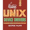 Writing UNIX Device Drivers by George Pajari