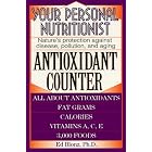 Your Personal Nutritionist: Antioxidant Counter by  Ed Blonz