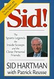 Sid!: The Sports Legends, the Inside Scoops, and the Close Personal Friends