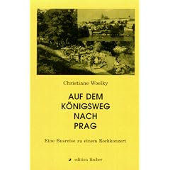 Auf dem K�nigsweg nach Prag. Eine Busreise zu einem Rockkonzert