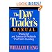 The Day Trader's Manual: Theory, Art, and Science of Profitable Short-Term Investing